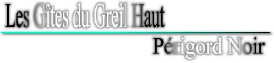 Gites du Greil Haut en Dordogne